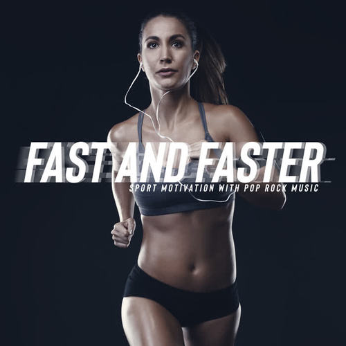 Fast and Faster – Sport Motivation with Pop Rock Music