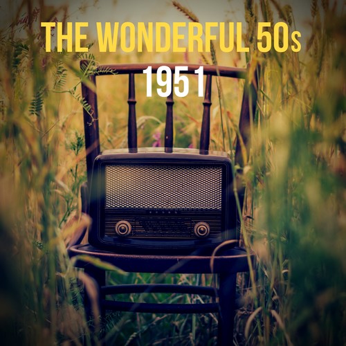 The Wonderful 50s! - 1951