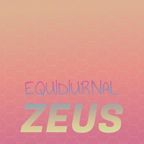 Equidiurnal Zeus