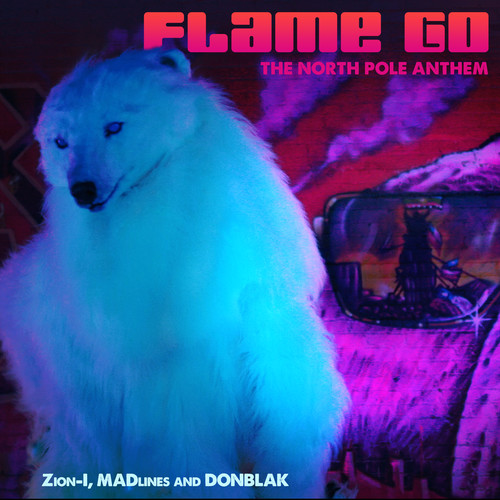 Flame Go: The North Pole Anthem (Explicit)