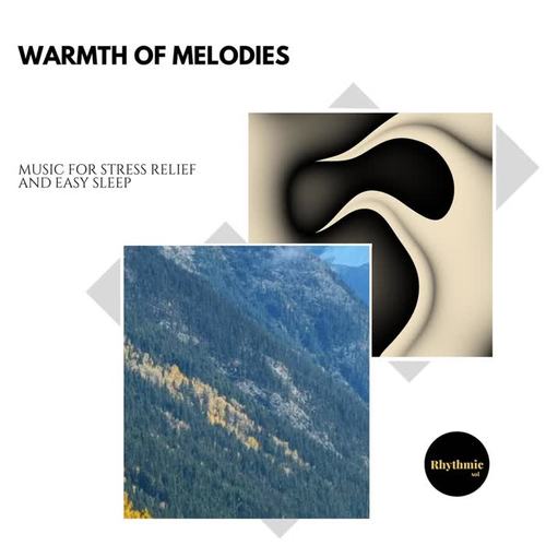 Warmth of Melodies: Music for Stress Relief and Easy Sleep