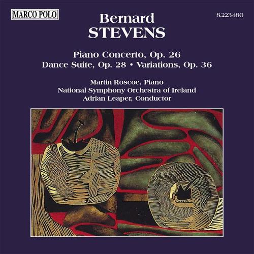 STEVENS, B.: Piano Concerto / Dance Suite / Variations