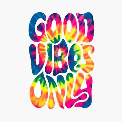 Good Vibes Only