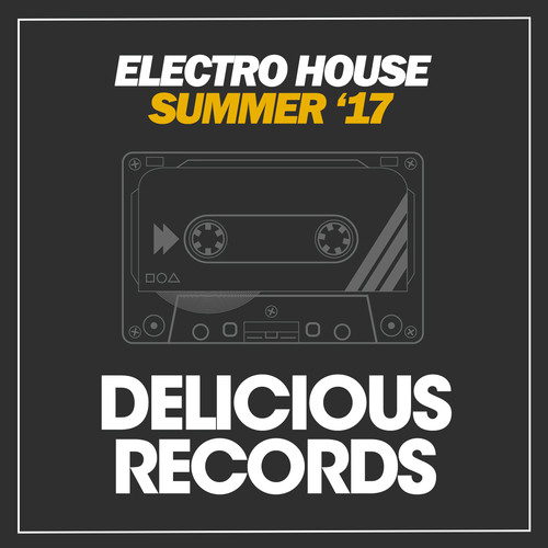 Electro House (Summer '17)