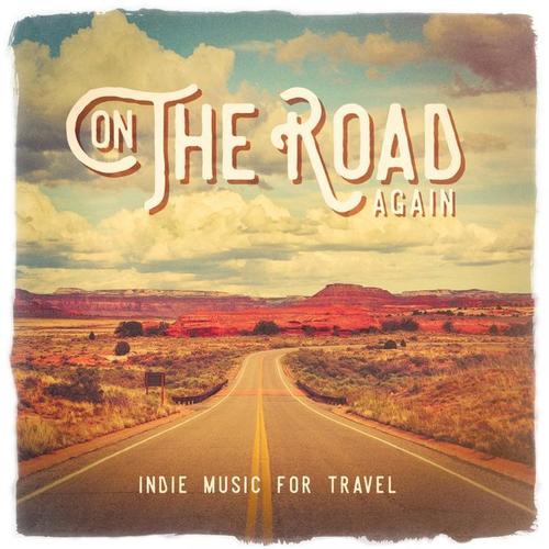 On The Road Again: Indie Music for travel