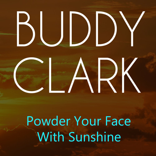 Powder Your Face With Sunshine