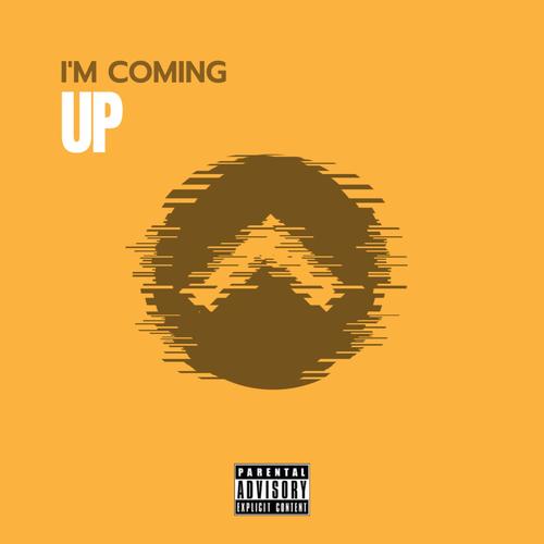 I'm Coming Up (Explicit)