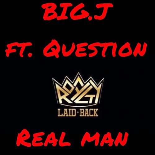 Real Man (feat. Question)