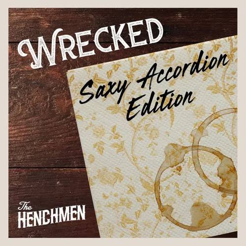 Wrecked (Saxy Accordion Edition)