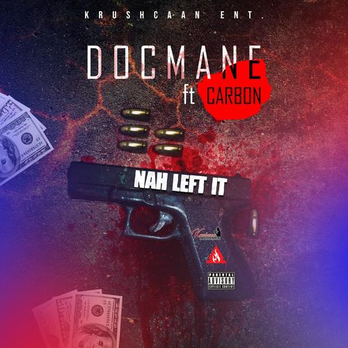 Nah Left It (feat. Carbon) [Explicit]