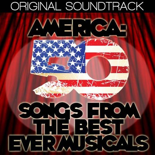 America: 50 Songs from the Best Ever Musicals