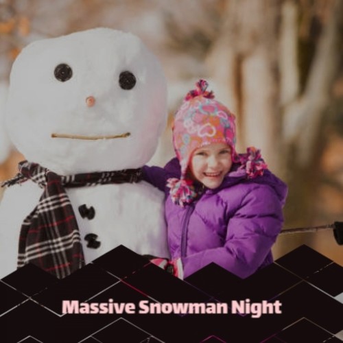 Massive Snowman Night