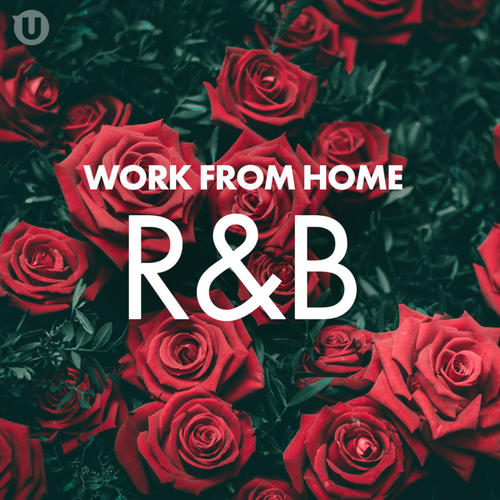 Work From Home R&B (Explicit)