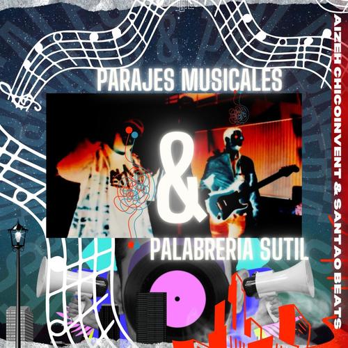 Parajes Musicales & Palabrería Sutil (Explicit)