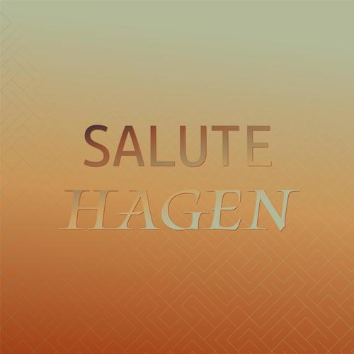 Salute Hagen