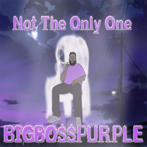 Not The Only One (Explicit)