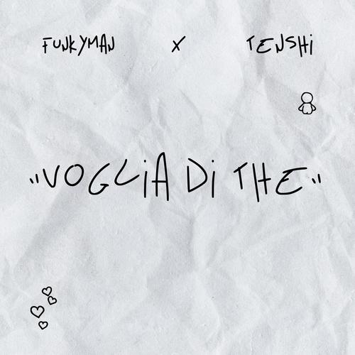 Voglia di Thè (feat. Funkyman)