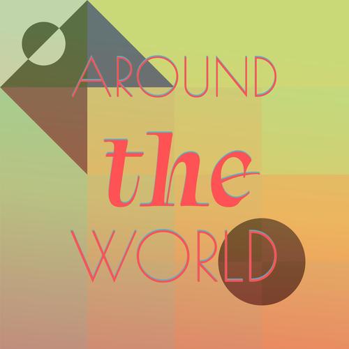 Around the World