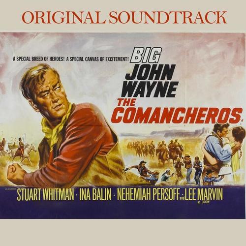 The Comancheros (From 'The Comancheros' Original Soundtrack)