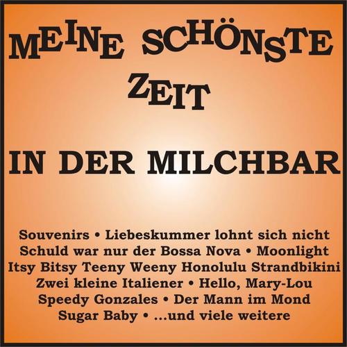 Meine schönste Zeit - In der Milchbar