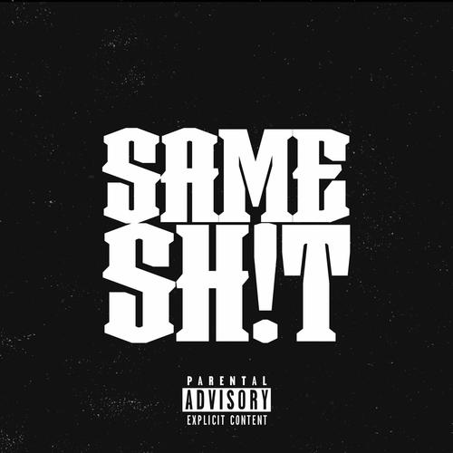 Same Sh!t (Explicit)