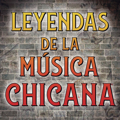 Leyendas De La Música Chicana