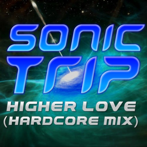 Higher Love (Hardcore Mix)