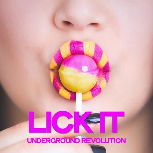 Lick It (Underground Revolution)