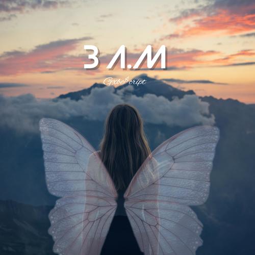 3 a.m (Explicit)