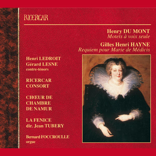 Du Mont: Motets à voix seule - Hayne: Requiem pour Marie de Médicis