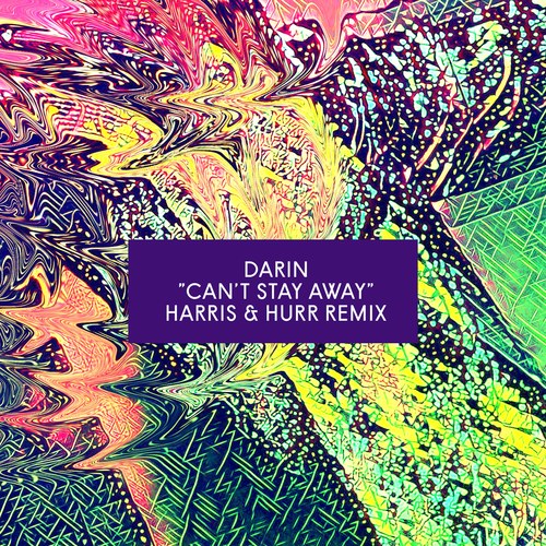 Can't Stay Away (Harris & Hurr Remix)