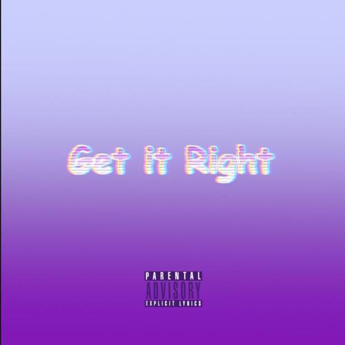 Get It Right (Explicit)