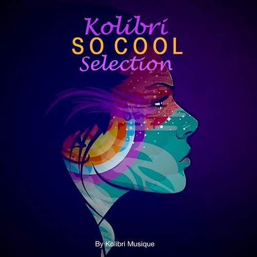 Kolibri - So Cool Selection (Explicit)