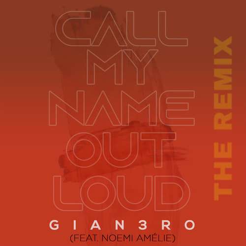 Call My Name out Loud (Remix)