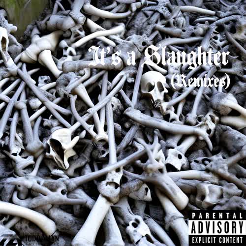 It's a Slaughter (Remixes) [Explicit]