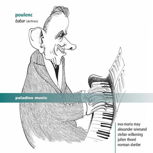 POULENC, F.: Histoire de Babar (L') / Improvisations / Caprice (E.-M. May, Wienand, Wilkening, Thorel, Shetler)