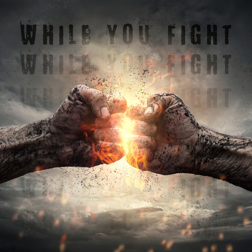 While You Fight