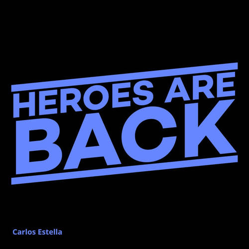 Heroes Are Back