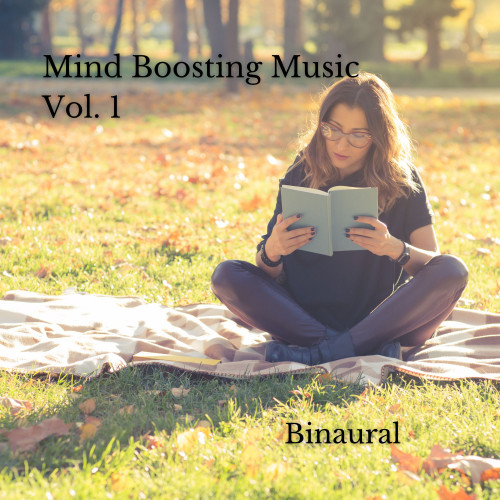 Binaural: Mind Boosting Music Vol. 1