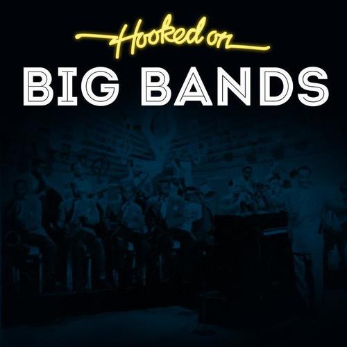 Hooked on Big Bands