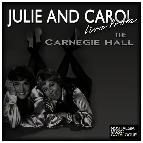 Julie and Carol Live from the Carnegie Hall