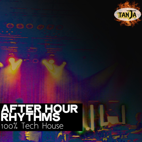 After Hour Rhythms (100% Tech House))