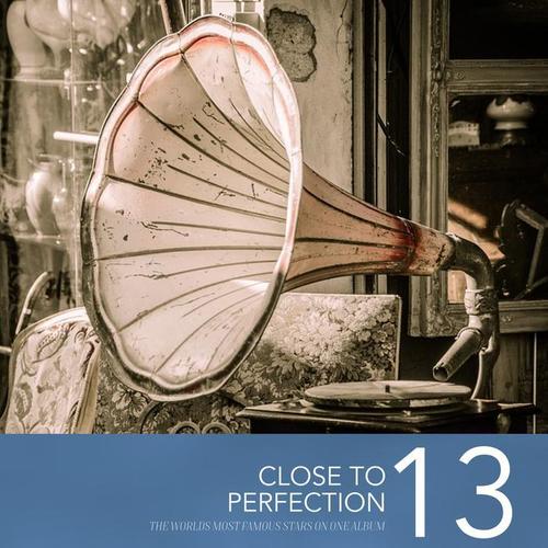 Close To Perfection, Vol. 13