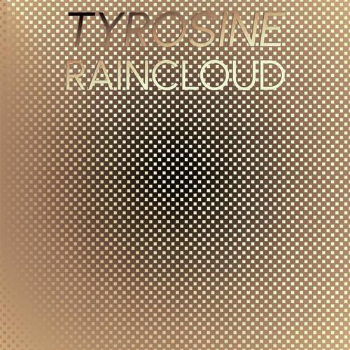 Tyrosine Raincloud