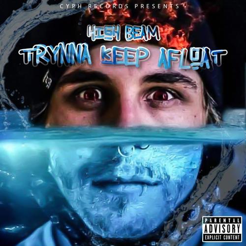 Trynna Keep Afloat (Explicit)