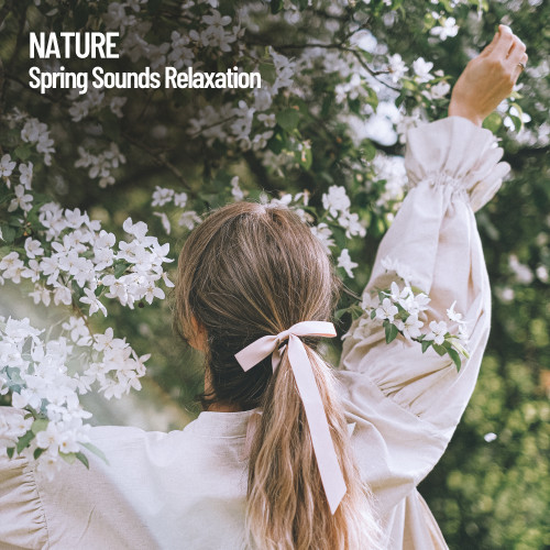 Nature: Spring Sounds Relaxation