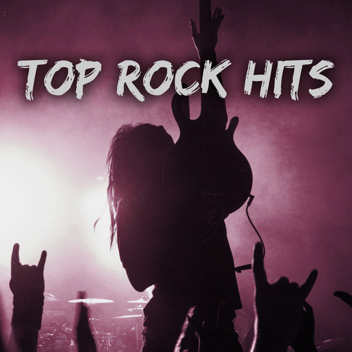 Top Rock Hits (Explicit)