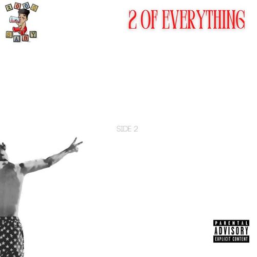 2 OF EVERYTHING: SIDE 2 (Explicit)