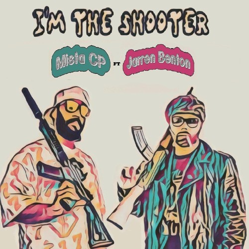 I'm the Shooter (feat. Jarren Benton) [Explicit]