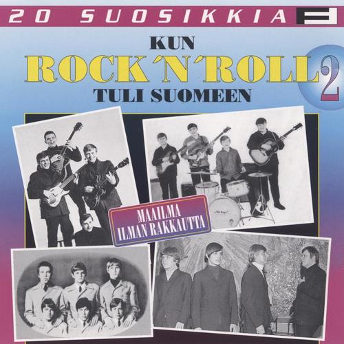 20 Suosikkia / Kun Rock'n Roll tuli Suomeen 2 / Maailma ilman rakkautta